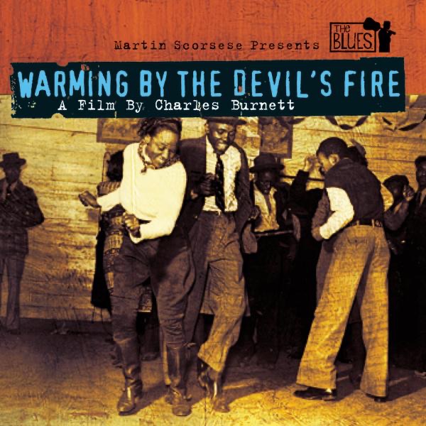 Martin Scorsese Presents the Blues: Warming By the Devil's Fire (Music from the Motion Picture)