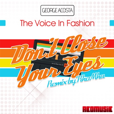 Don’t Close Your Eyes (feat. The Voice In Fashion) - Single