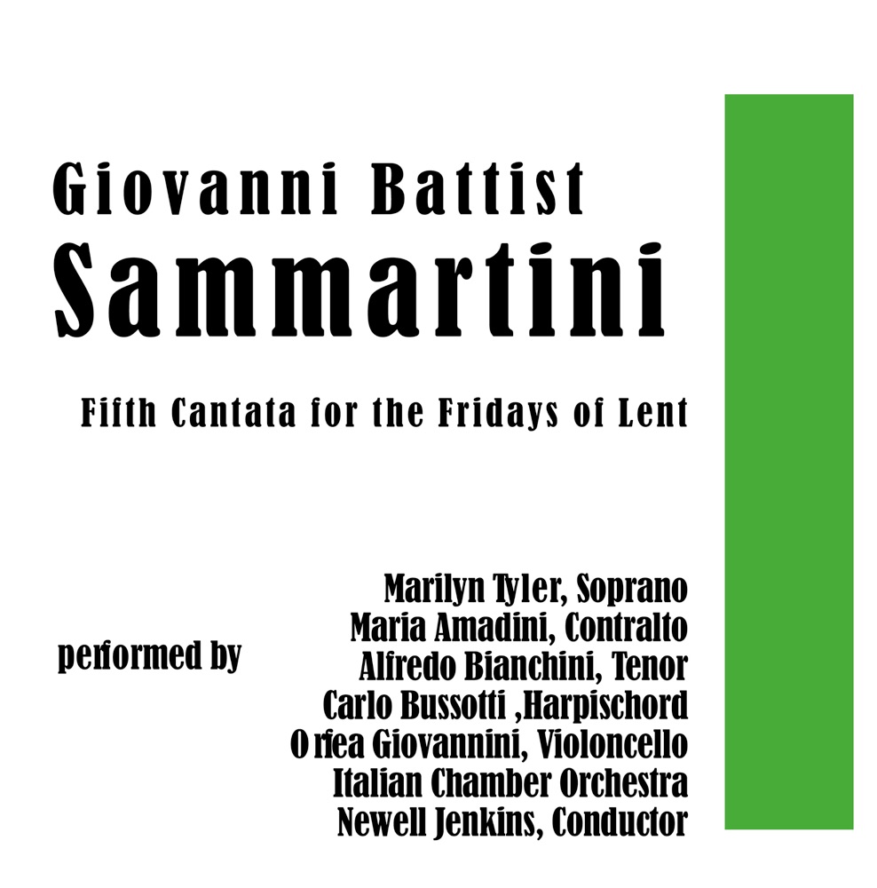 Обложка альбома «Giovanni Battista Sammartini: 1775, Fifth Cantata for the Fridays of Lent» — Marilyn Tyler, Maria Amadini, Alfredo Bianchini, Carlo Bussotti, Orfea Giovannini, Italian Chamber Orchestra & Newell Jenkins