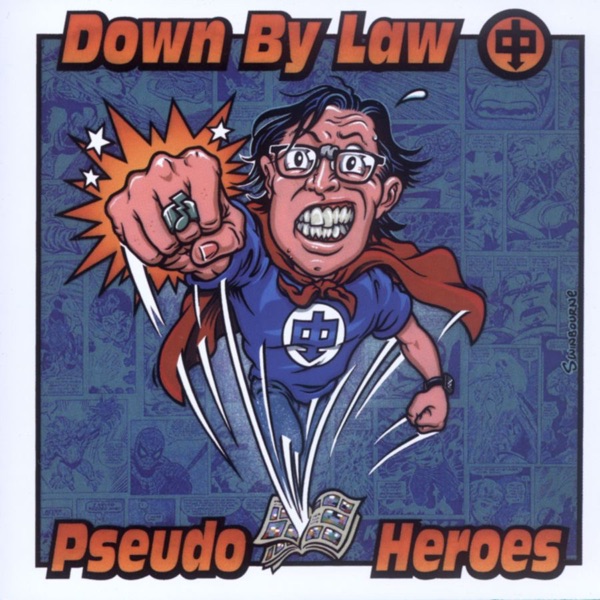 Down By Law / Pseudo Heroes: Split