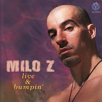 Live & Bumpin' (Live) - Milo Z