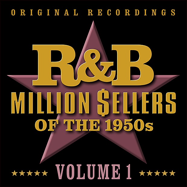 R&B Million Sellers Of The 1950s - Volume 1