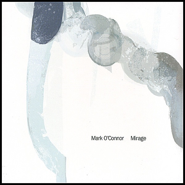 Обложка альбома «Mirage» — Mark O'Connor