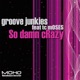So Damn Crazy feat TC Moses