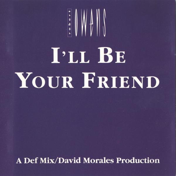 Обложка альбома «Dance Vault Mixes: I'll Be Your Friend» — Robert Owens