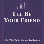 I'll Be Your Friend (Original Def Mix)