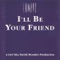 I'll Be Your Friend - Robert Owens lyrics