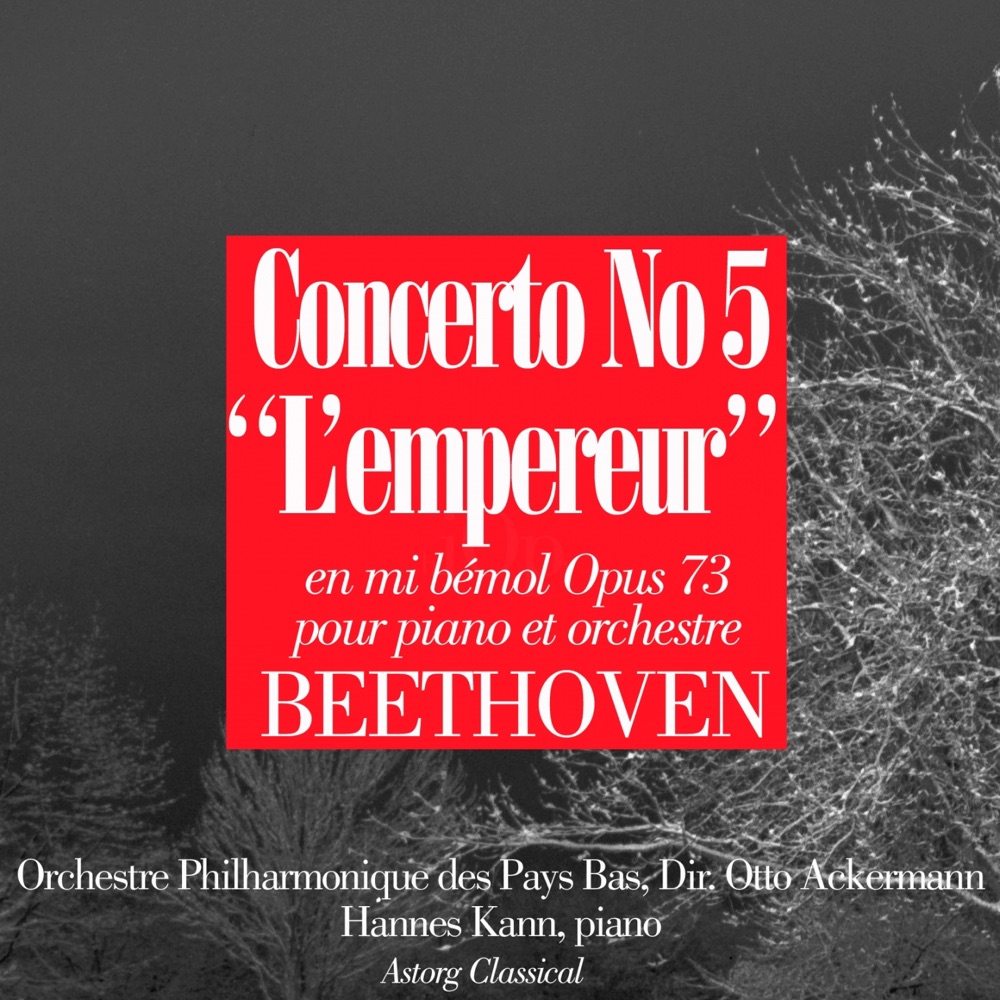 Обложка альбома «Beethoven : Concerto No. 5 In E-flat Major for Piano and Orchestra, Op. 73 '' Emperor ''» — Orchestre Philharmonique des Pays Bas, Otto Ackermann & Hannes Kann