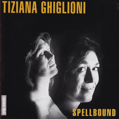 Listen to Spellbound by Tiziana Ghiglioni Quartet & Gianluigi Trovesi