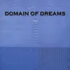 Domain of Dreams - The Dream of Dreams