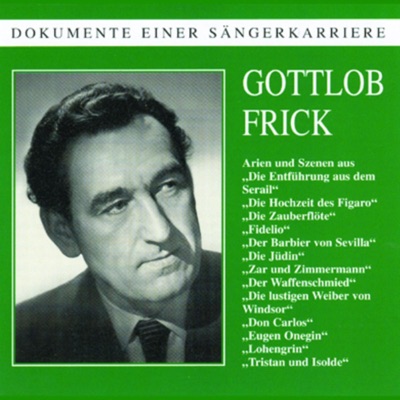 Dokumente Einer Sängerkarriere - Gottlob Frick