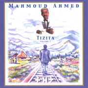 The Best Of... Tizita Vol. 1 - Mahmoud Ahmed