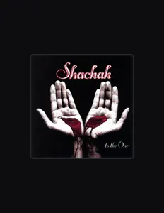 收听 Shachah、观看音乐视频、阅读小传、查看巡演日期等 ！