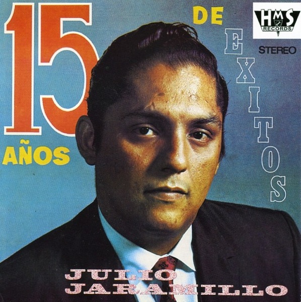 Julio Jaramillo 15 Años de Exitos