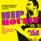 Cover art for Hip Housin' (Vibe Mix) by Cookie Monsterz & Tyree Cooper