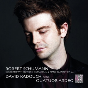 Schumann, Concerto Without Orchestra, Op. 14; Piano Quintet, Op. 44 (feat. Quartet Ardeo)