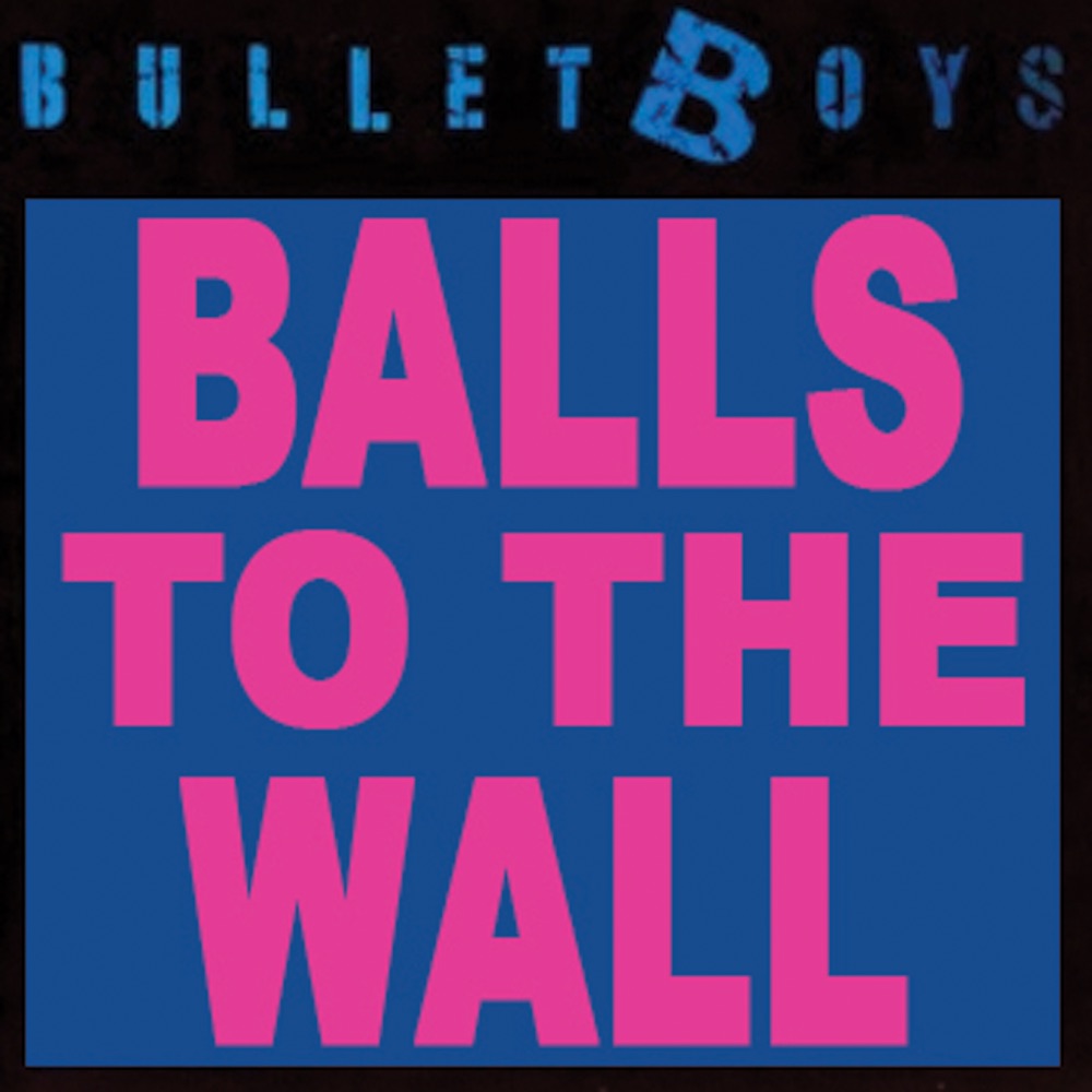 Обложка альбома «Balls to the Wall» — Bulletboys