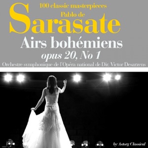 De Sarasate : Airs bohémiens, Op. 20, No. 1 (100 classic masterpieces) - Single
