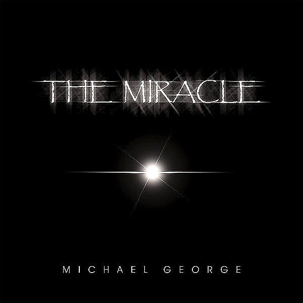 Обложка альбома «The Miracle» — MICHAEL GEORGE