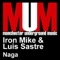Naga (Nunzi Remix) - Iron Mike & Luis Sastre lyrics