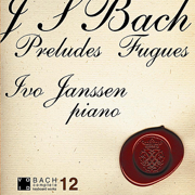 J.S. Bach Preludes and Fugues - Ivo Janssen