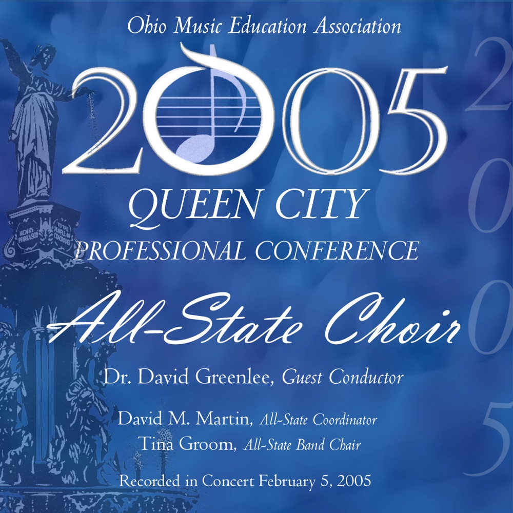 Обложка альбома «Ohio Music Educators Conference 2005 All-State Choir» — All-State Choir & Dr. David Greenlee