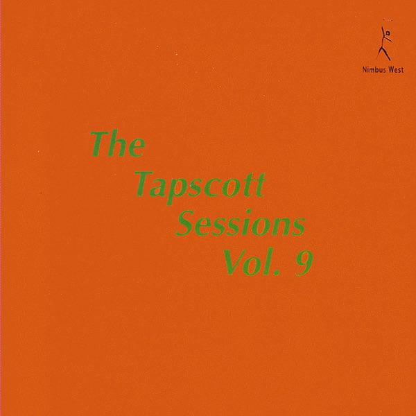 The Tapscott Sessions, Vol. 9
