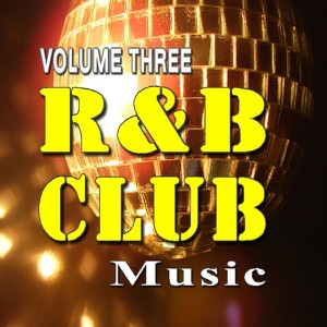 R&B Club Music Vol. Three