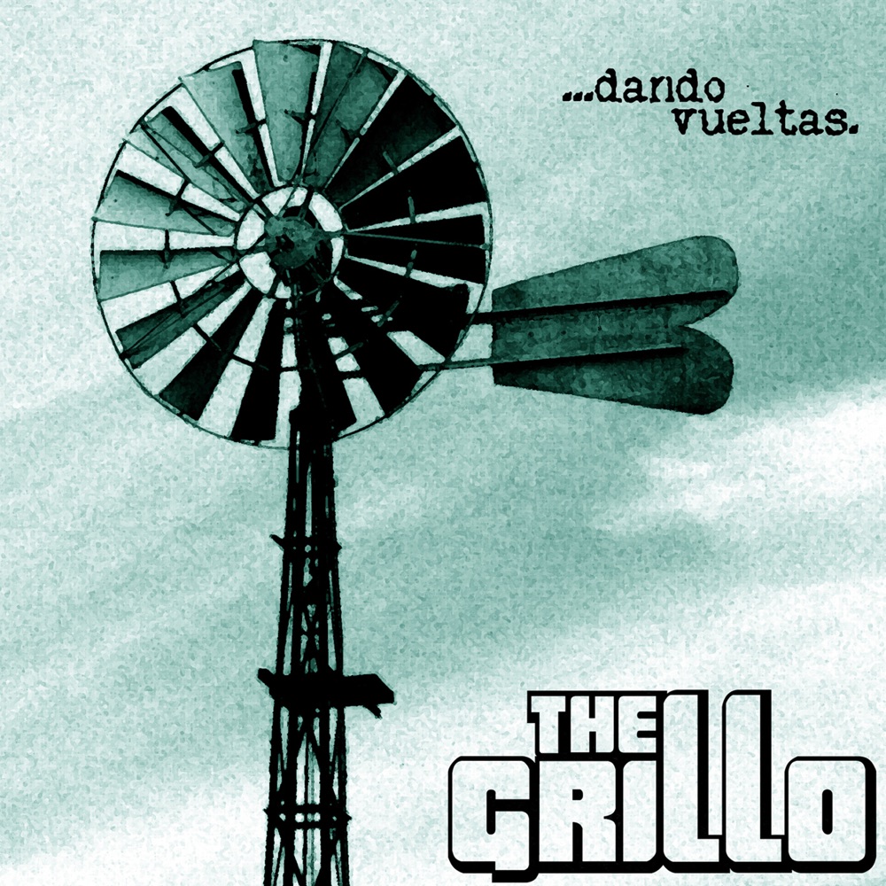 Обложка альбома «Dando Vueltas» — The Grillo