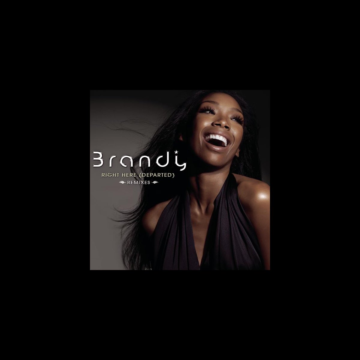 Right Here (Departed) [Remixes] by Brandy on Apple Music