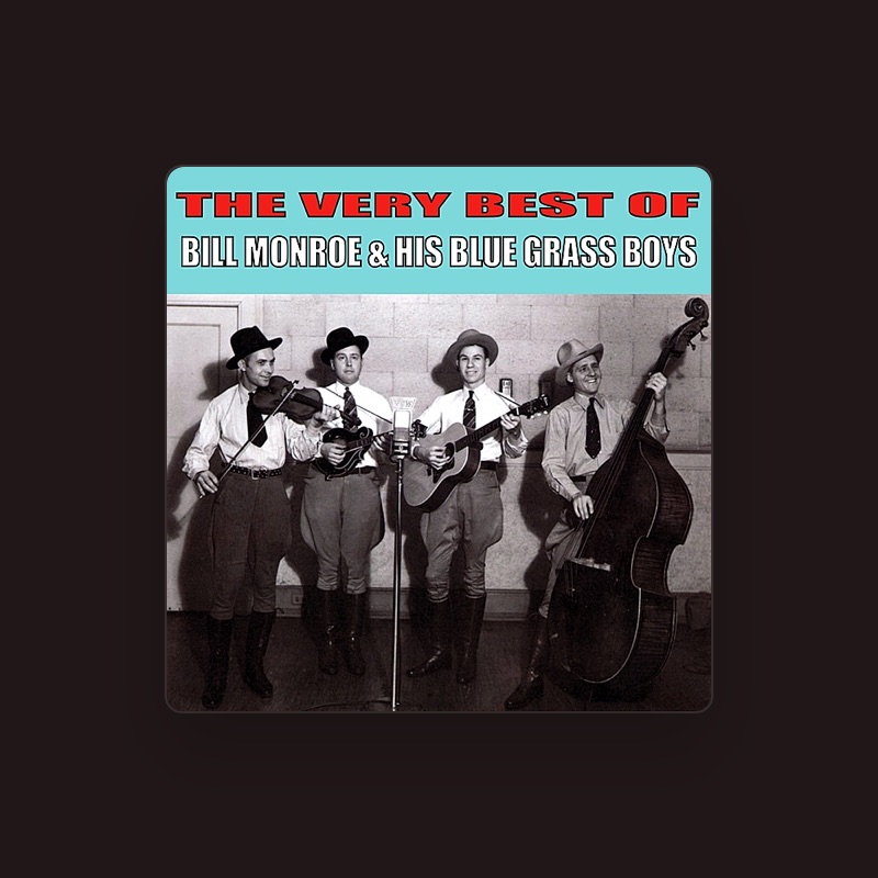 Bill Monroe and His Bluegrass Boys
