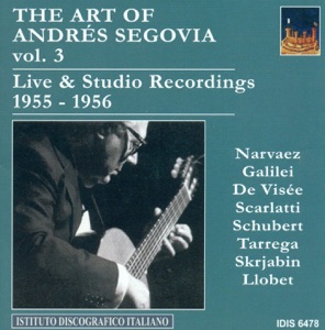 Guitar Recital: Segovia, Andres - Narvaez, L. De - Galilei, V. - Visee, R. De - Tarrega, F. - Scarlatti, D.