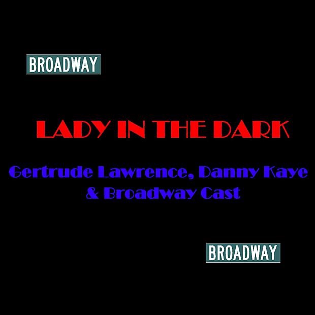 Обложка альбома «Lady In the Dark» — Gertrude Lawrence & Danny Kaye