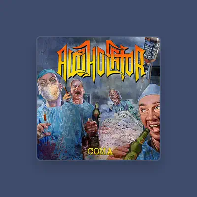 Listen to Alcoholator, watch music videos, read bio, see tour dates & more!