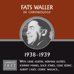 Complete Jazz Series 1938 - 1939 - Fats Waller