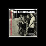 The Milkshakes