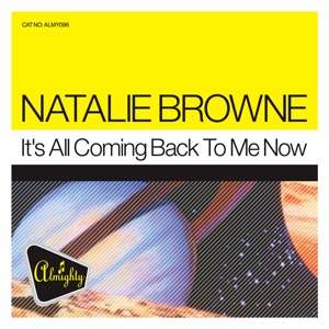Natalie Browne - It's All Coming Back To Me Now (7