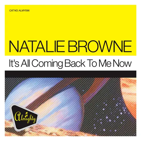 It's All Coming Back To Me Now — Natalie Browne