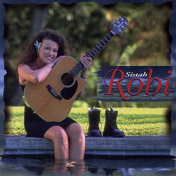 Обложка альбома «Sistah Robi» — Robi Kahakalau
