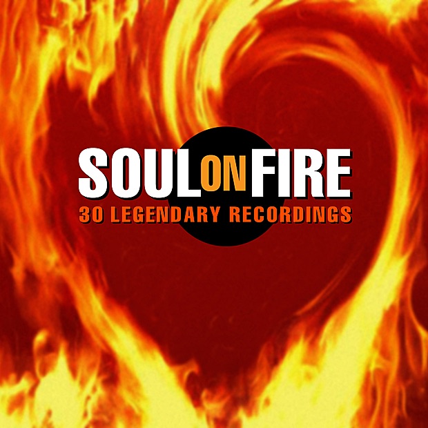 Soul On Fire - 30 Legendary Recordings