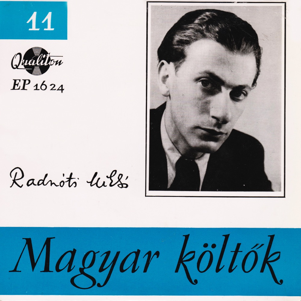 Обложка альбома «Magyar költők: Radnóti Miklós (Hungaroton Classics) - EP» — Radnóti Miklós