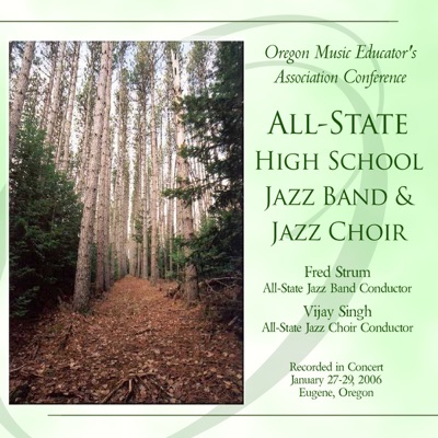 Oregon Music Educator's Association 2006 All State High School Jazz Band Jazz Choir