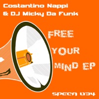 Free Your Mind EP - Costantino Nappi & DJ Micky Da Funk