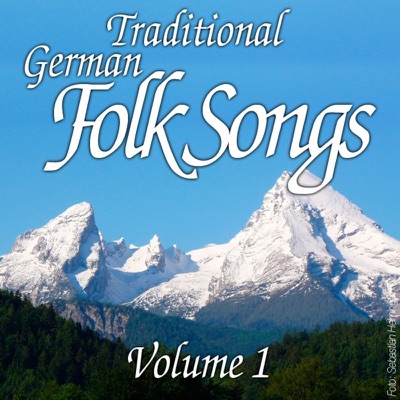 Traditional German Folk Songs - Vol. 1