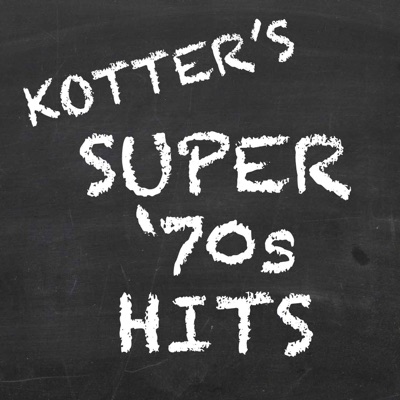 Kotter's Super '70s Hits