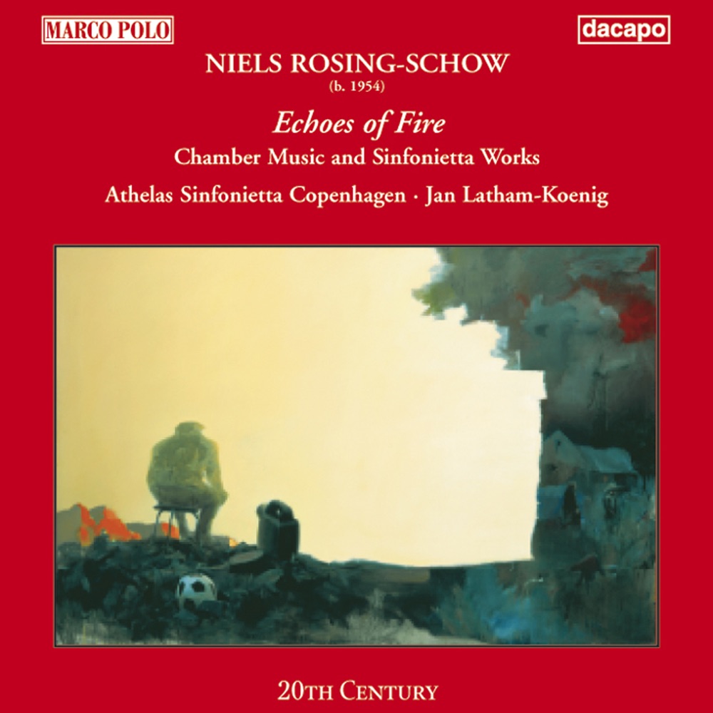 Обложка альбома «Rosing-Schow: Echoes of Fire» — Anna Klett, Jan Latham-Koenig & Athelas Sinfonietta Copenhagen