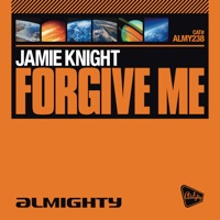 Almighty Presents: Forgive Me - Jamie Knight