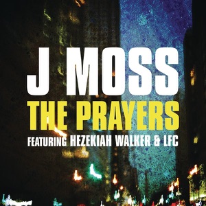 The Prayers (feat. Hezekiah Walker & LFC)