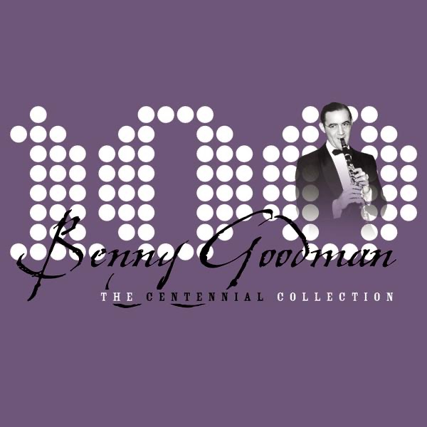 Обложка альбома «The Centennial Collection» — Benny Goodman