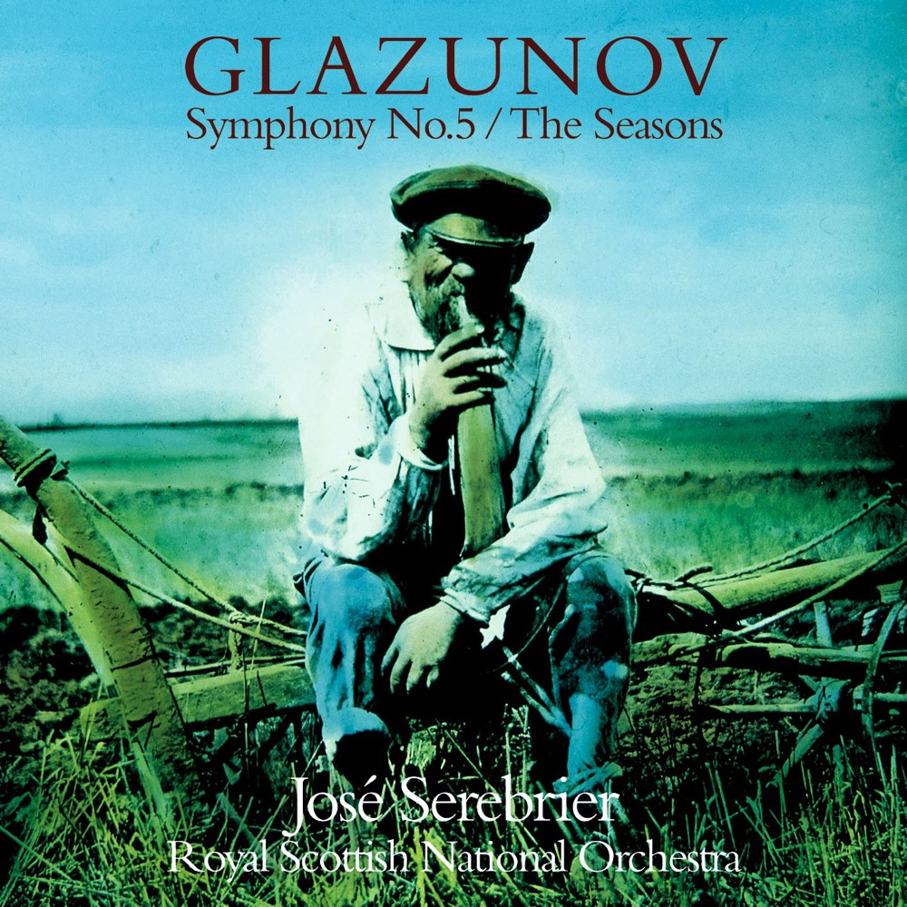 Обложка альбома «Glazunov: Symphony No. 5, The Seasons» — José Serebrier & Royal Scottish National Orchestra